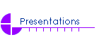 Presentations